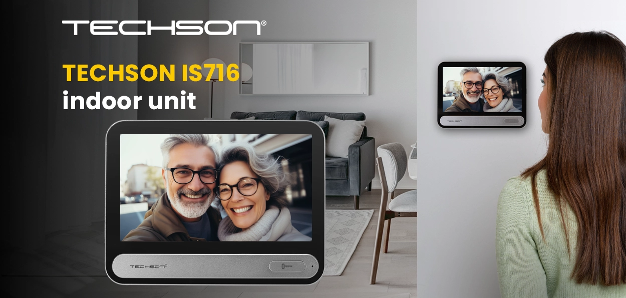 Techson IS716 indoor unit — where comfort and security begin