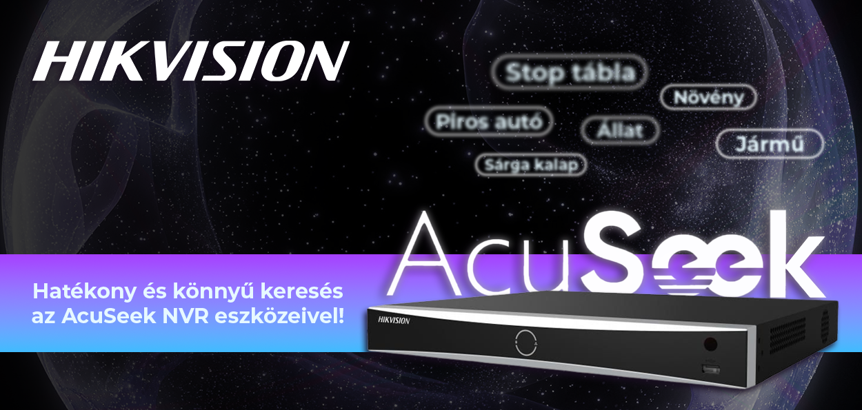 Ne tekerj, találj rá! – Hikvision AcuSeek NVR